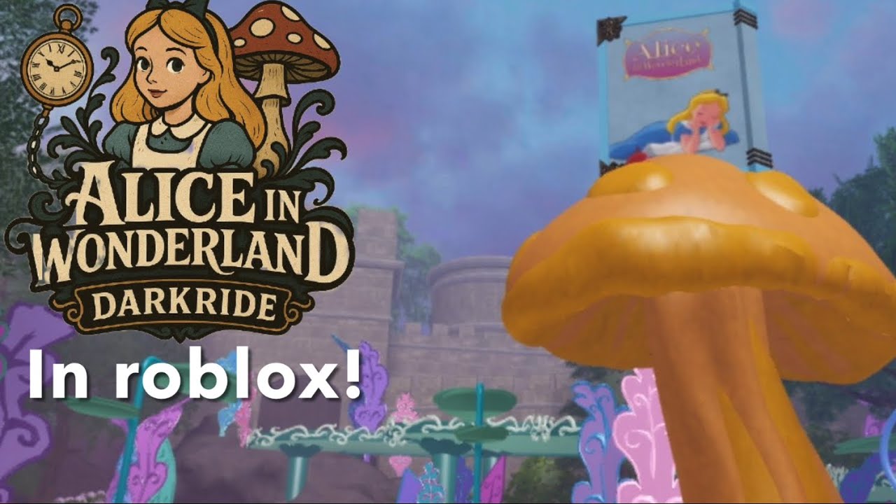 Alice in Wonderland darkride in roblox! Roblox #216