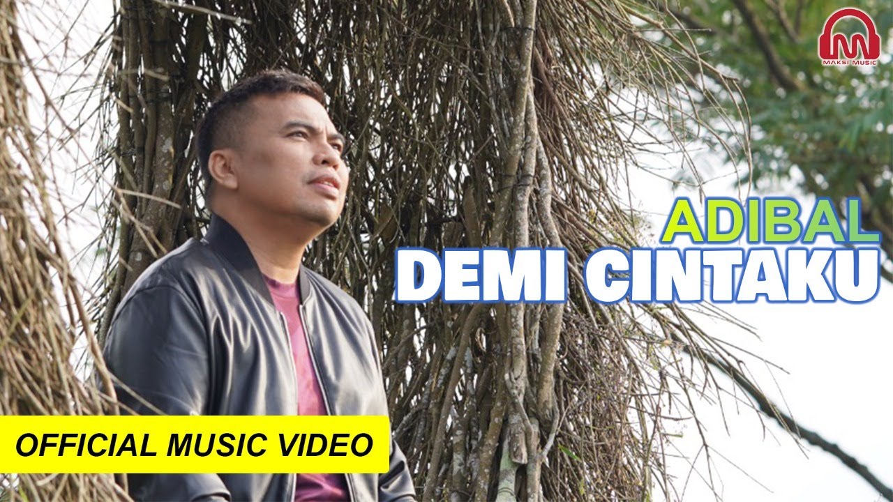 ADIBAL - DEMI CINTAKU (OFFICIAL MUSIC VIDEO)