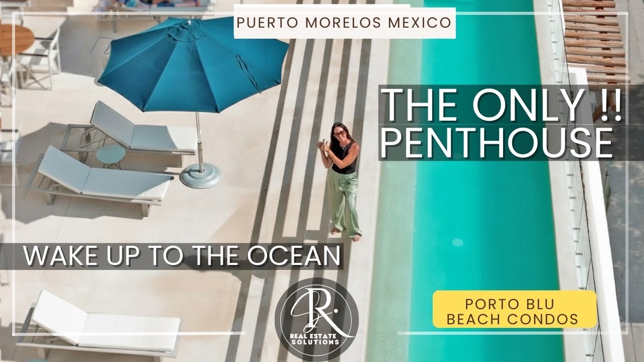 The Only Penthouse for Sale in Porto Blu | Ocean View | Puerto Morelos