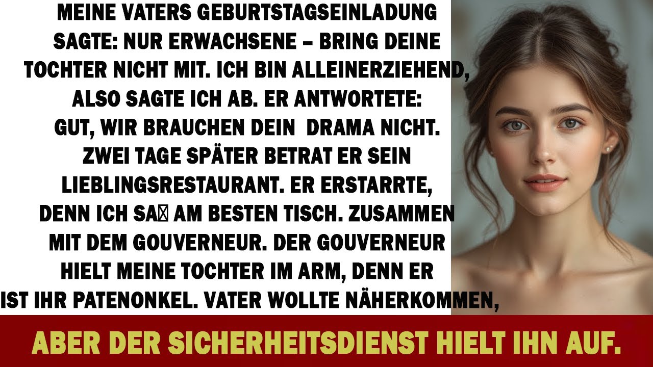 EINLADUNG ZU VATERS GEBURTSTAG: „KEINE KINDER – BLEIB FERN“ – DANN SAH ER, MIT WEM ICH Aß …