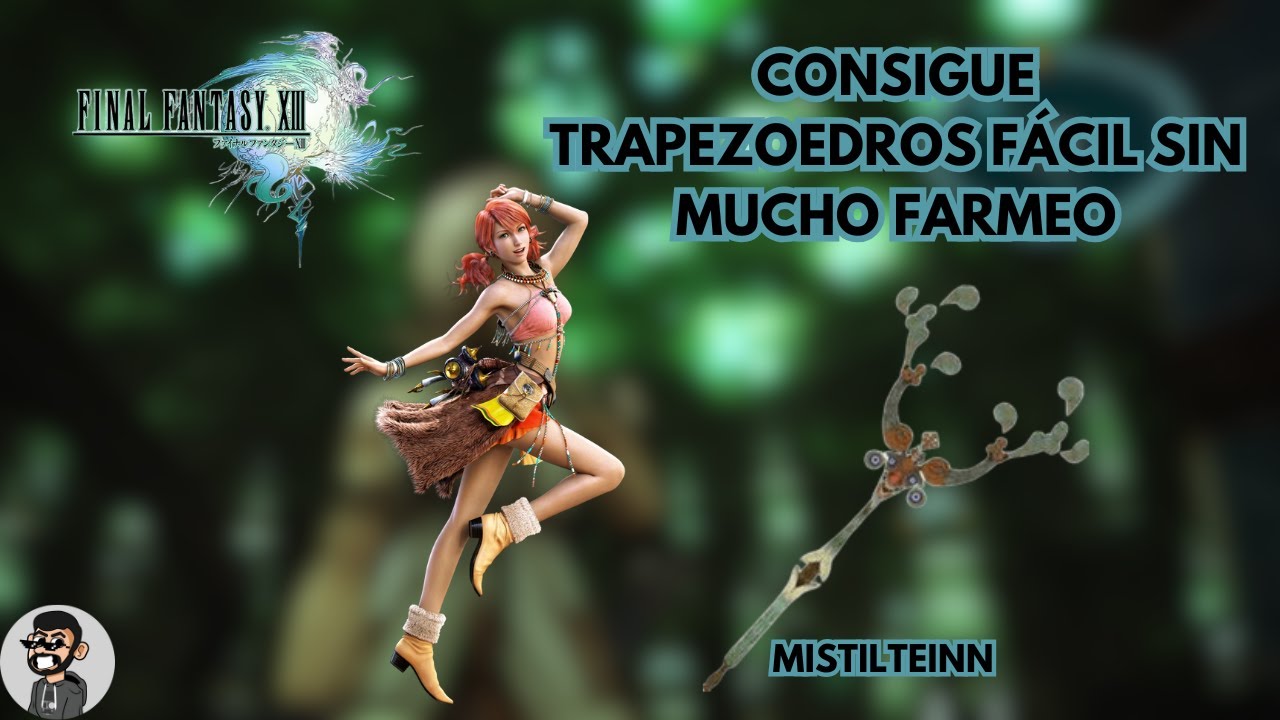 🪨 CONSIGUE TRAPEZOEDROS FÁCIL, RÁPIDO Y FARMEANDO POCO🪨 - FINAL FANTASY XIII ⭐