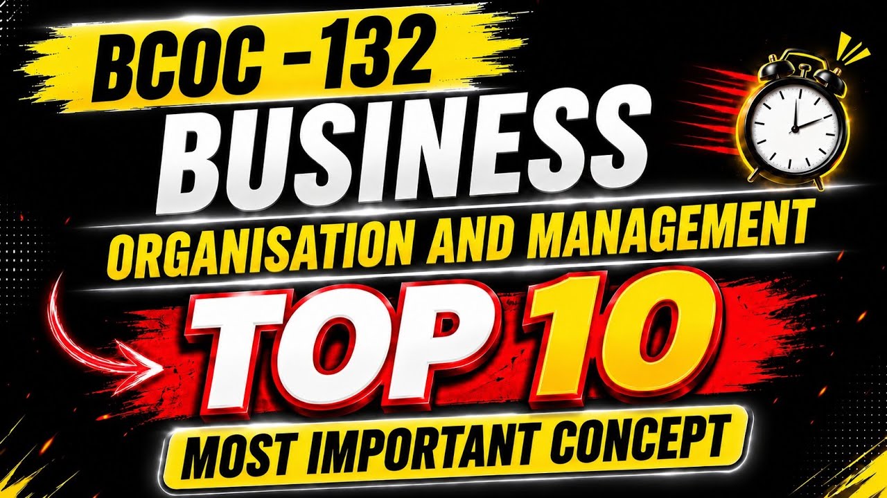 BCOC -132 Business Organisation and Management important questions IGNOU 
