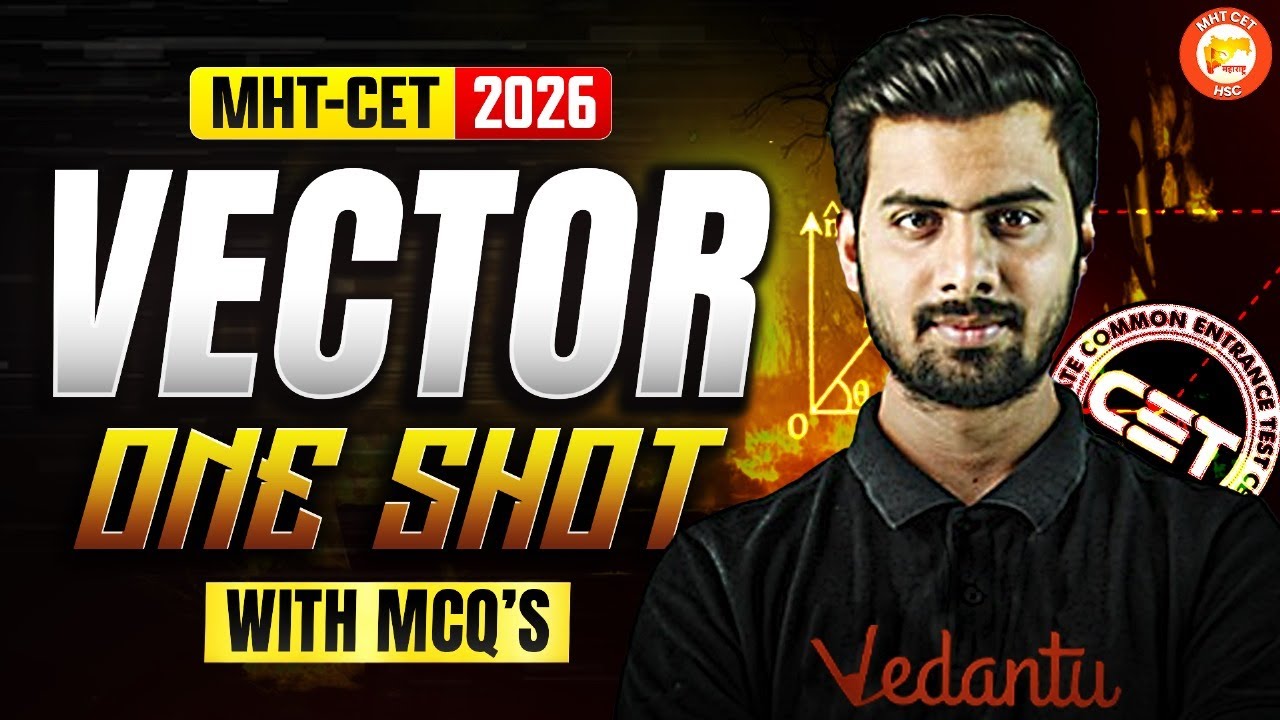 Vectors Physics Class 11th One Shot MHT CET 2025 | Vector One Shot MHT-CET 2026 | Tushar Sir