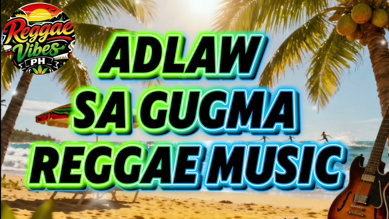 Adlaw sa Gugma(Reggae Music) 