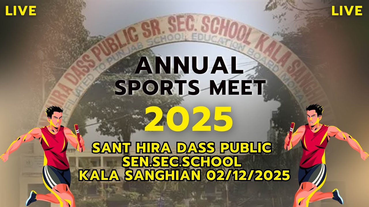 34th Annual Sports Meet Sant Hira Dass Public Sen.Sec.School Kala Sanghian 02/12/2025