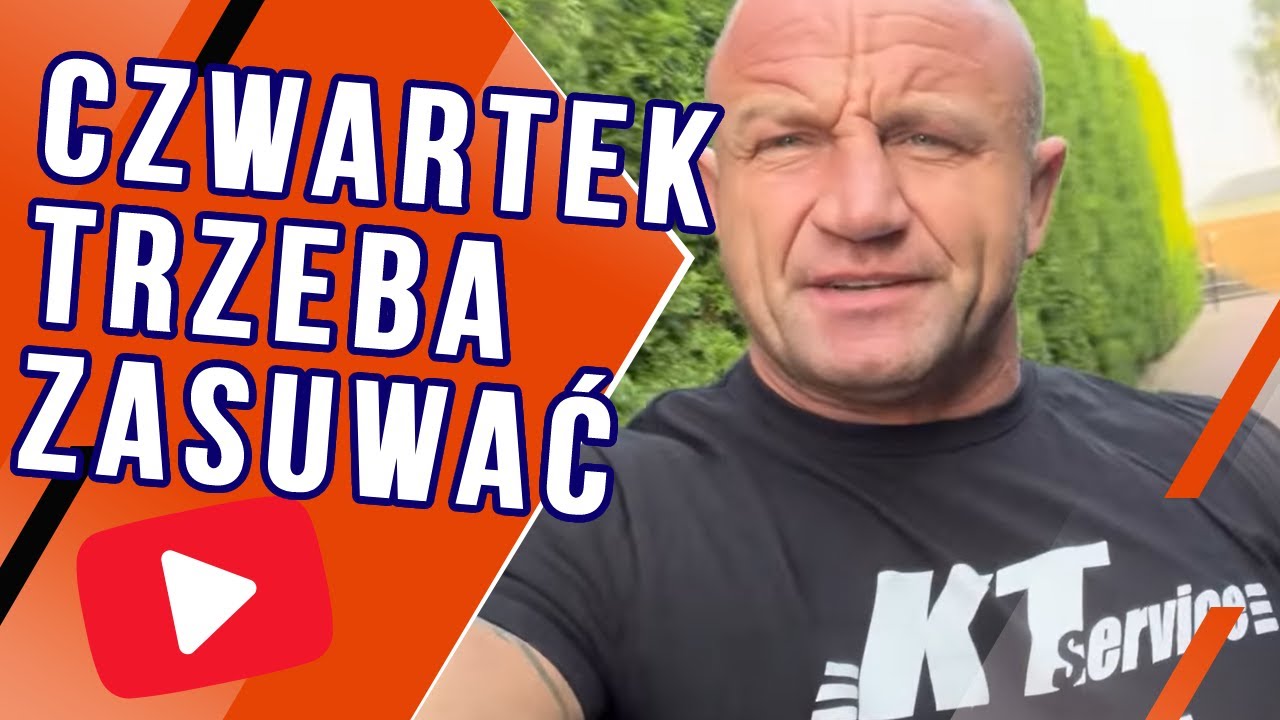 Pudzianowy czwartek i trzeba zasuwać!