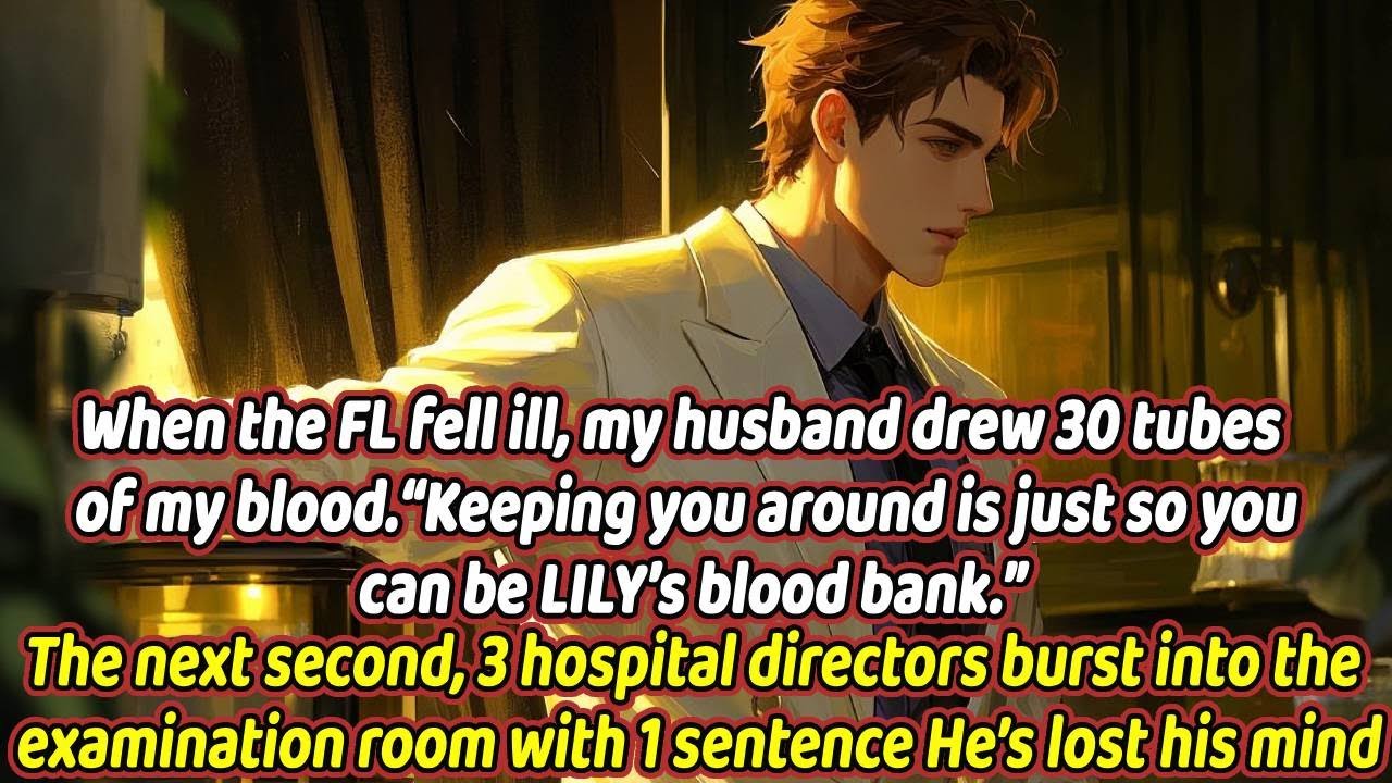 ”When the FL fell ill, my husband drew 30 tubes of my blood.