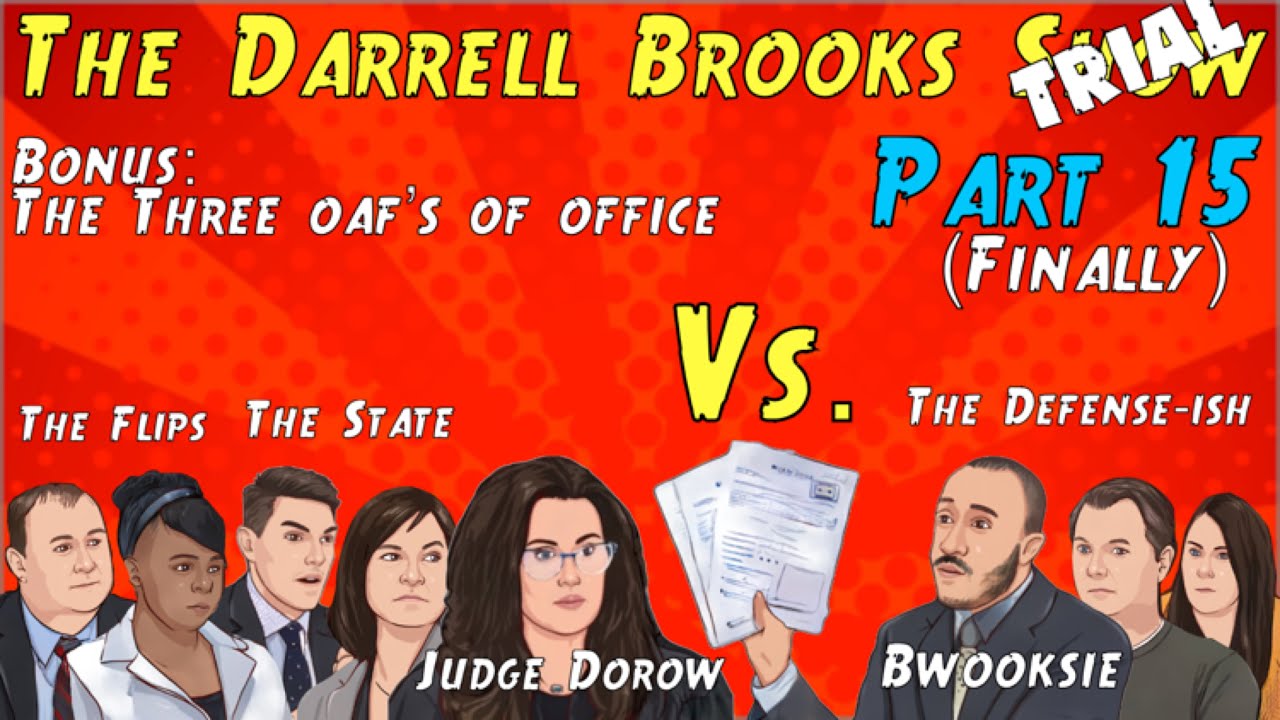 The Judge Dorow & DB Show (I meant Trial): Part 15