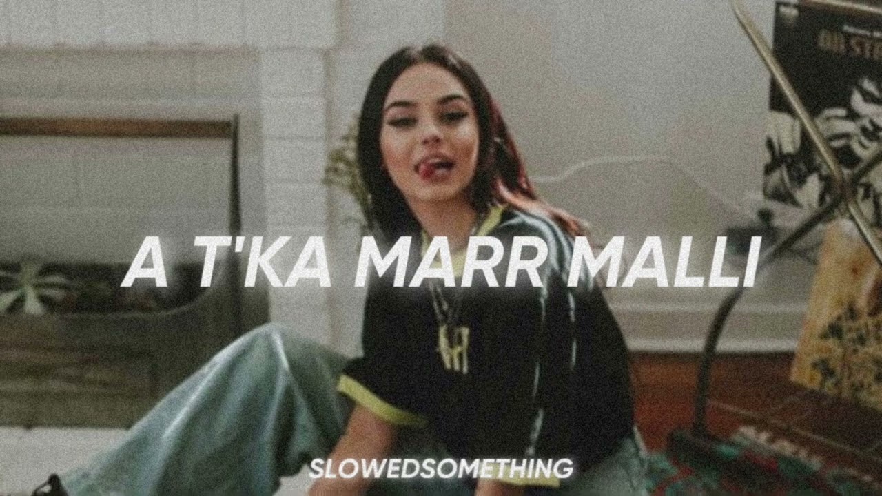 2ton - a t‘ka marr malli ( s l o w e d )