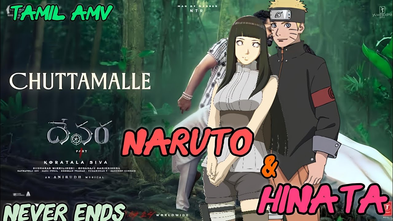 HINATA & NARUTO(CHUTTAMALLE - AMV FROM DEVARA - PART 1)