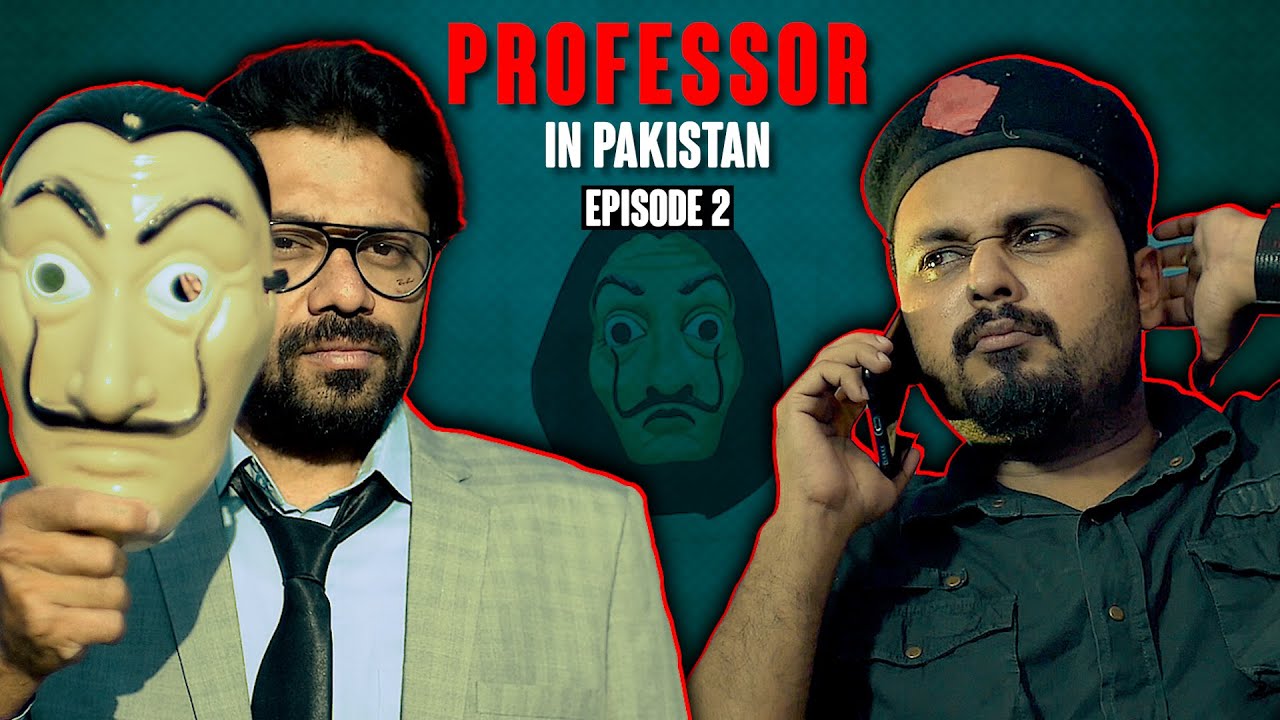 Money Heist Professor In Pakistan | Episode Two | The Fun Fin | Comedy Web Series | Faisal Iqbal