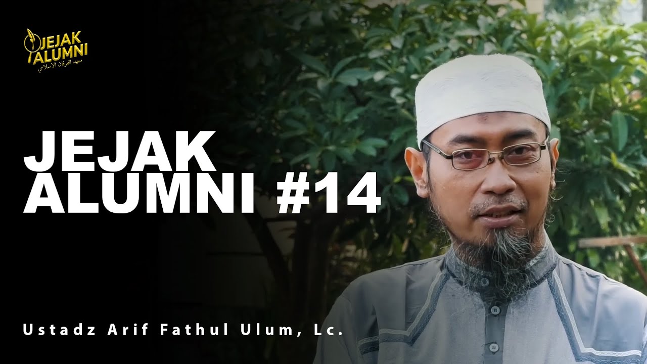 Jejak Alumni Eps. 14 | Ustadz Arif Fathul Ulum, Lc. | Sabilul Mukminin
