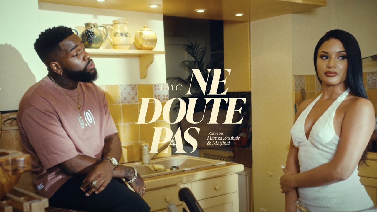 @Tayc, Marjinal - Ne Doute Pas (Clip Officiel)