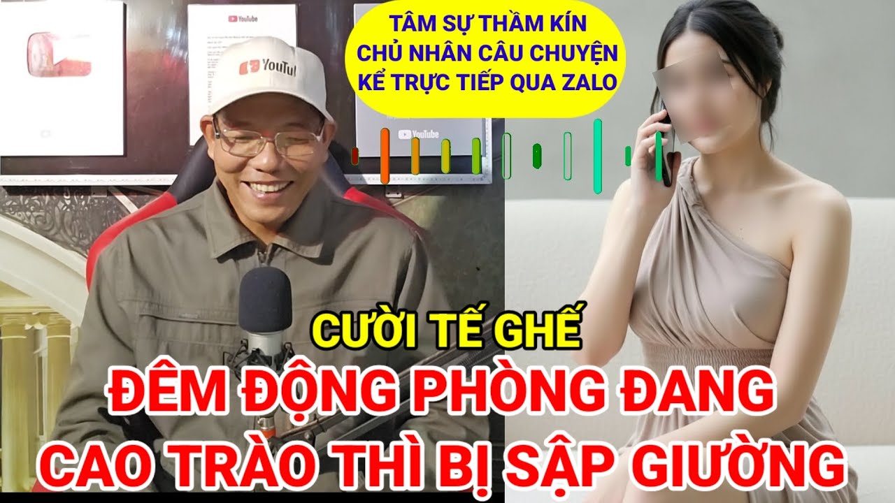 Tâm sự thầm kín | Cô dâu trẻ kể lại đêm động phòng đang cao trào thì bị sập giường nghe mà phê