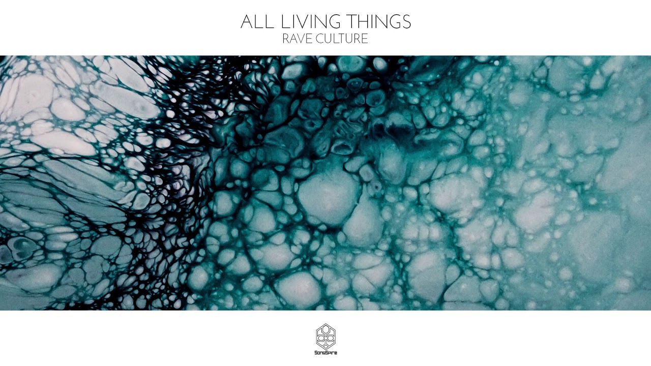 All Living Things - Rave Culture