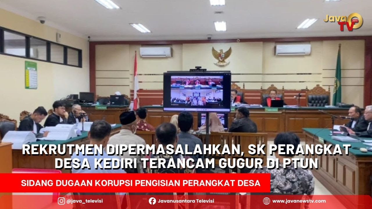 Rekrutmen Dipermasalahkan, Surat Keputusan Perangkat Desa di Kabupaten Kediri Terancam Gugur di PTUN