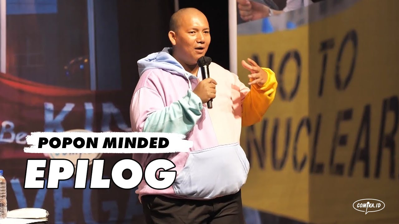 Epilog - Stand-Up Comedy Special Popon Minded oleh Popon Kerok
