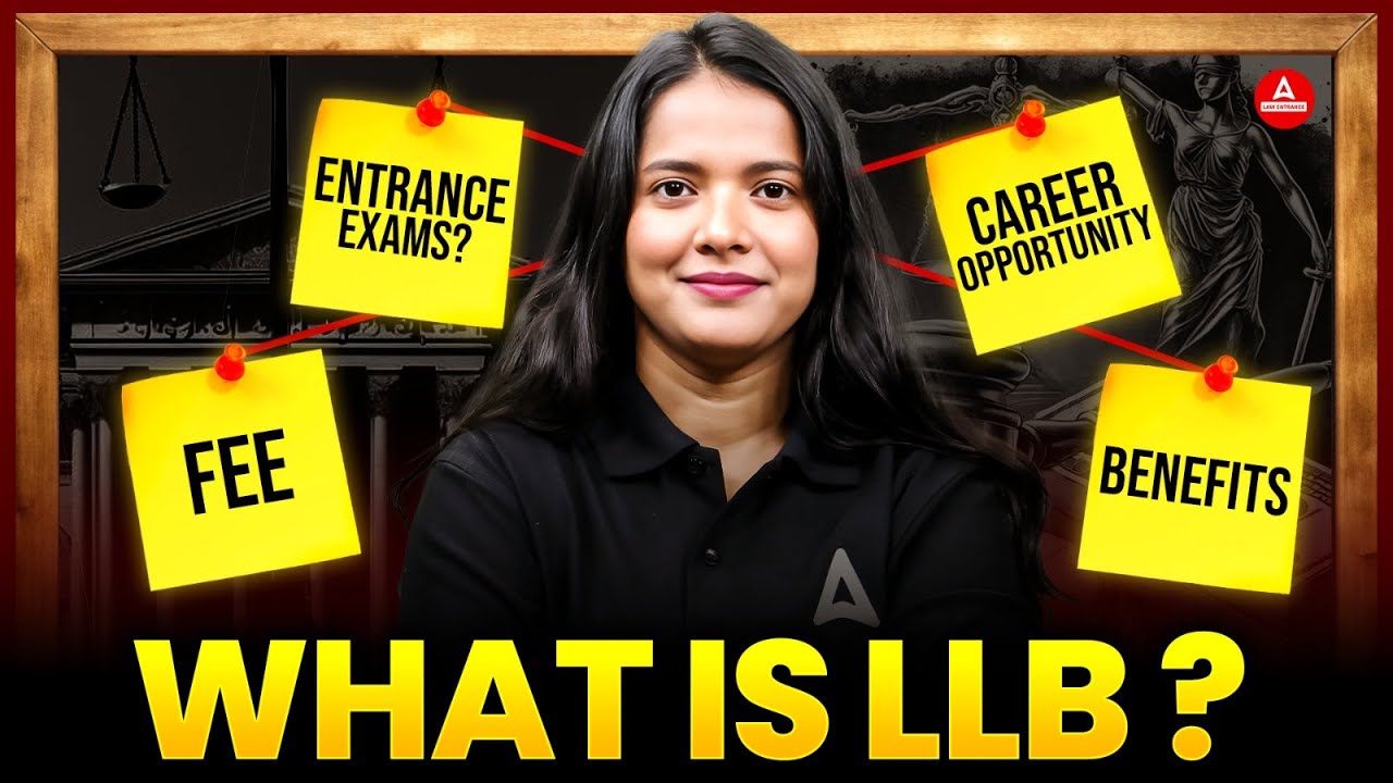 Want to Do LLB in 2026? Course Details, Admission Process & Career Scope