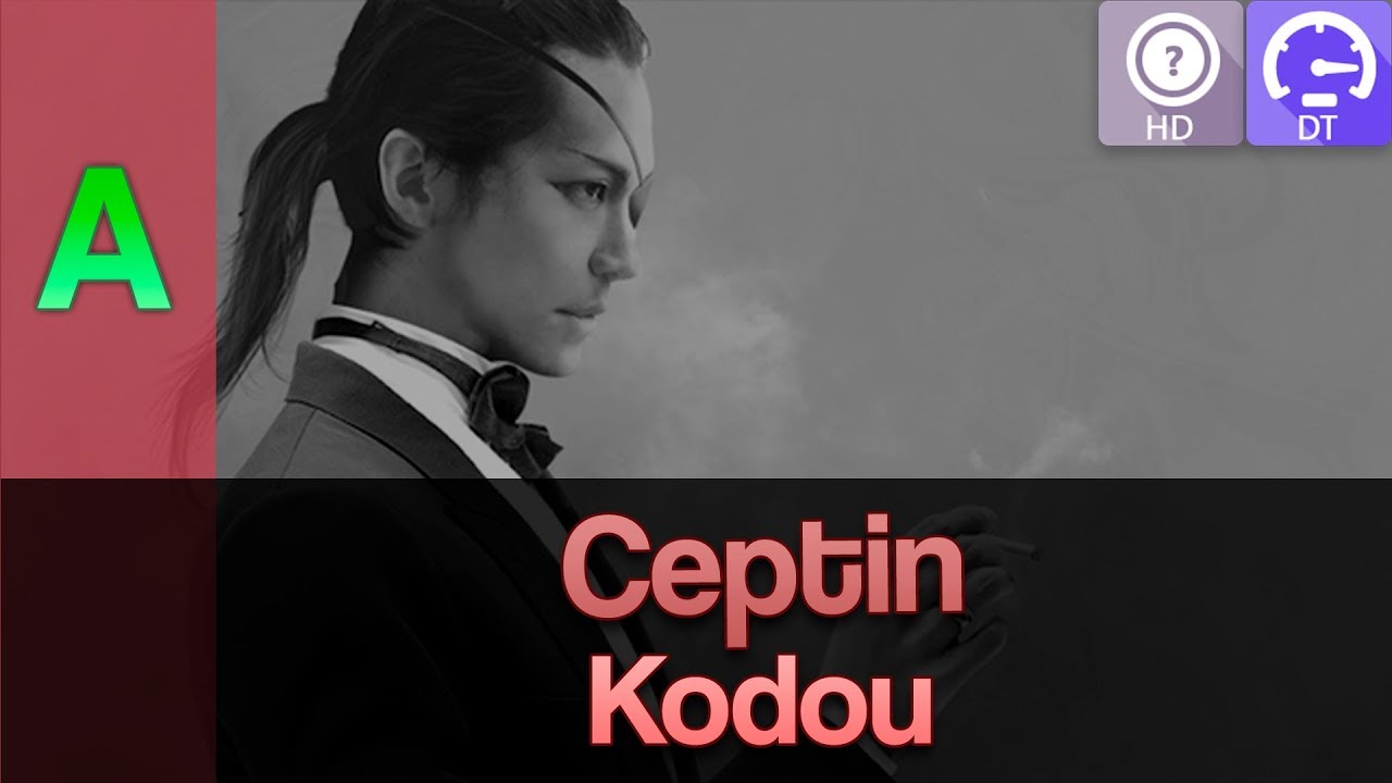 Ceptin | Kodou [HW's Another] HDDT 95.18% PASS — FIRST PASS