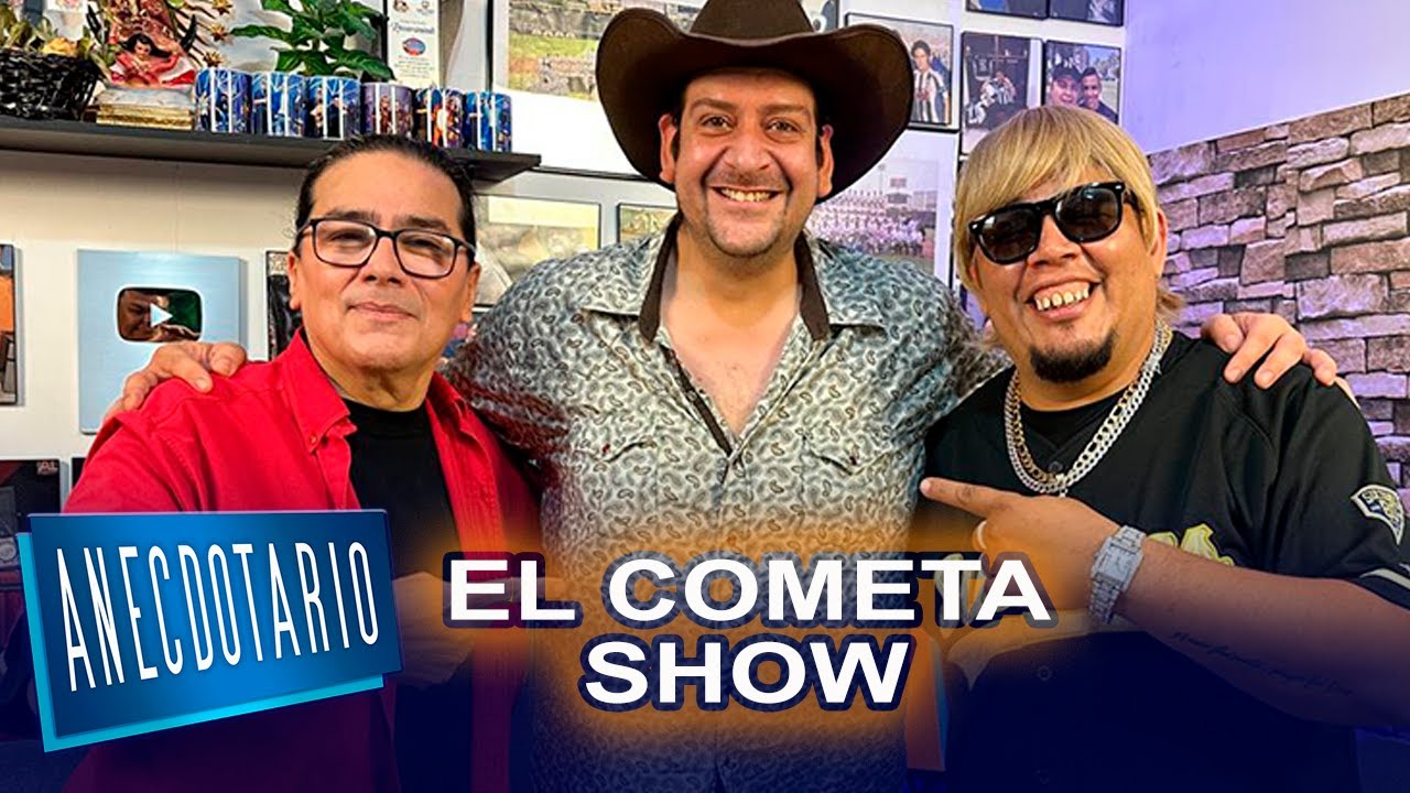 El Cometa Show | Anecdotario