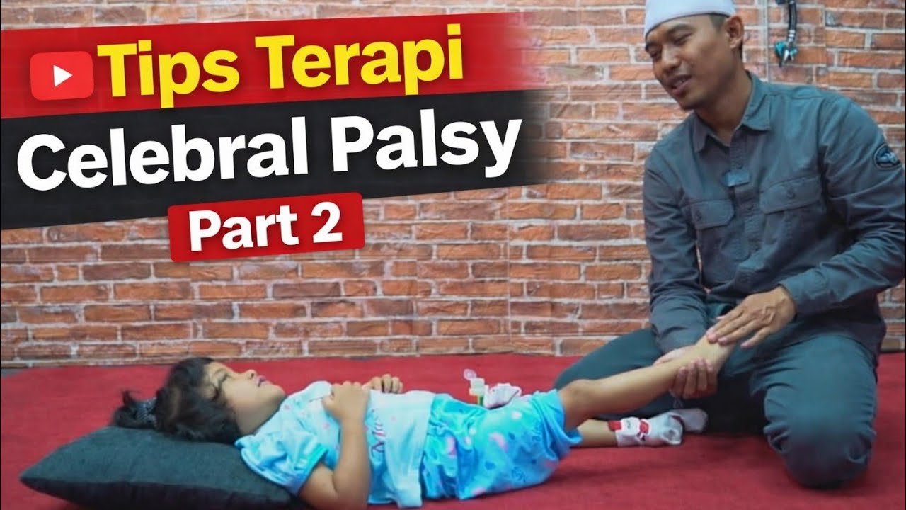 Tips Terapi Cerebral Palsy Part 2
