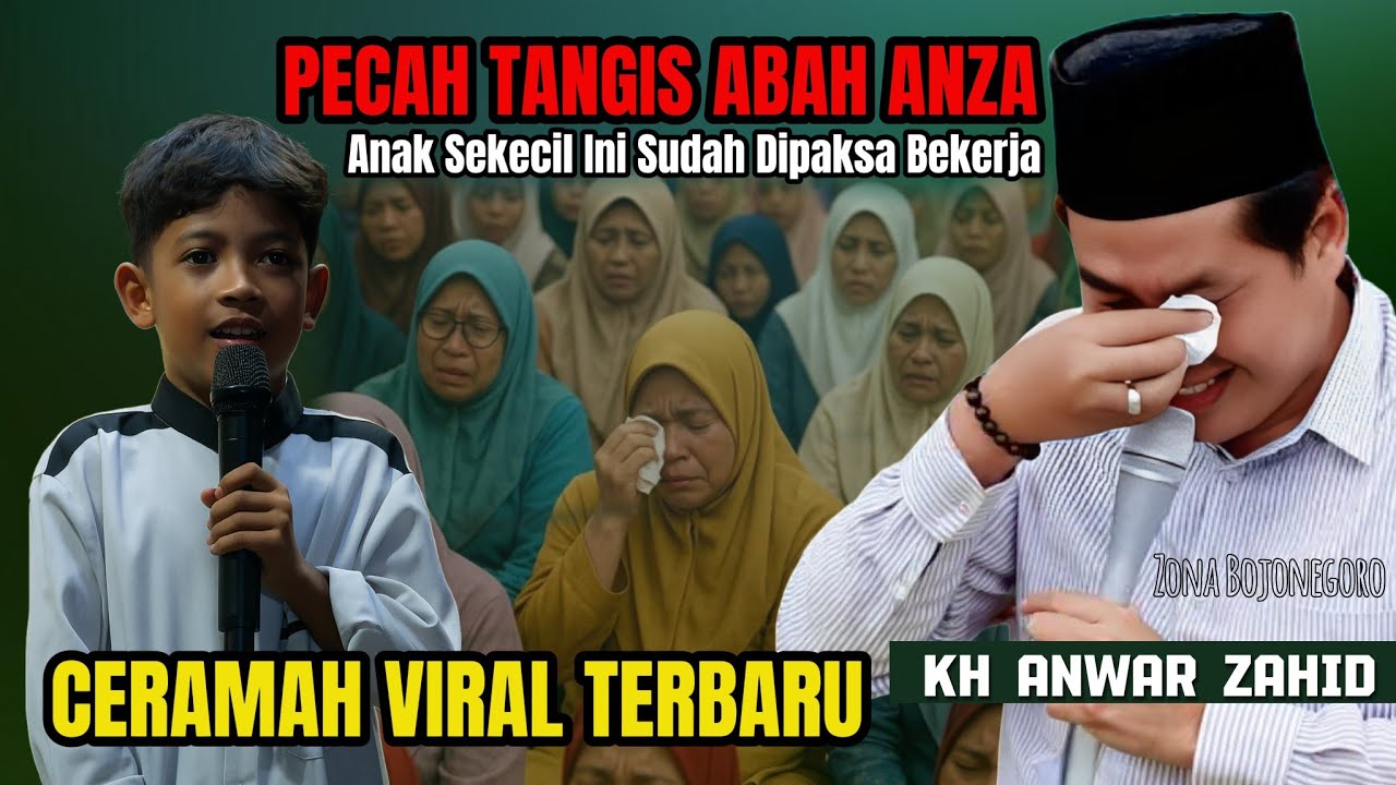KH ANWAR ZAHID VIRAL 2025 || PECAH TANGIS ABAH ANZA SAAT BOCAH INI BERCERTA || PETERONGAN JOMBANG