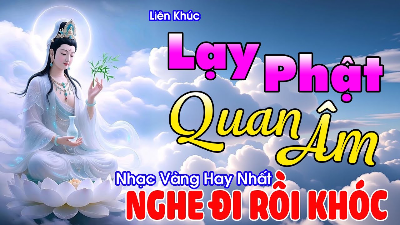 LẠY PHẬT QUAN ÂM Mai Tiến Đạt➤ NGHE ĐI RỒI KHÓC  - Lk Nhạc Trữ Tình Bolero TOÀN BÀI HAY 2025