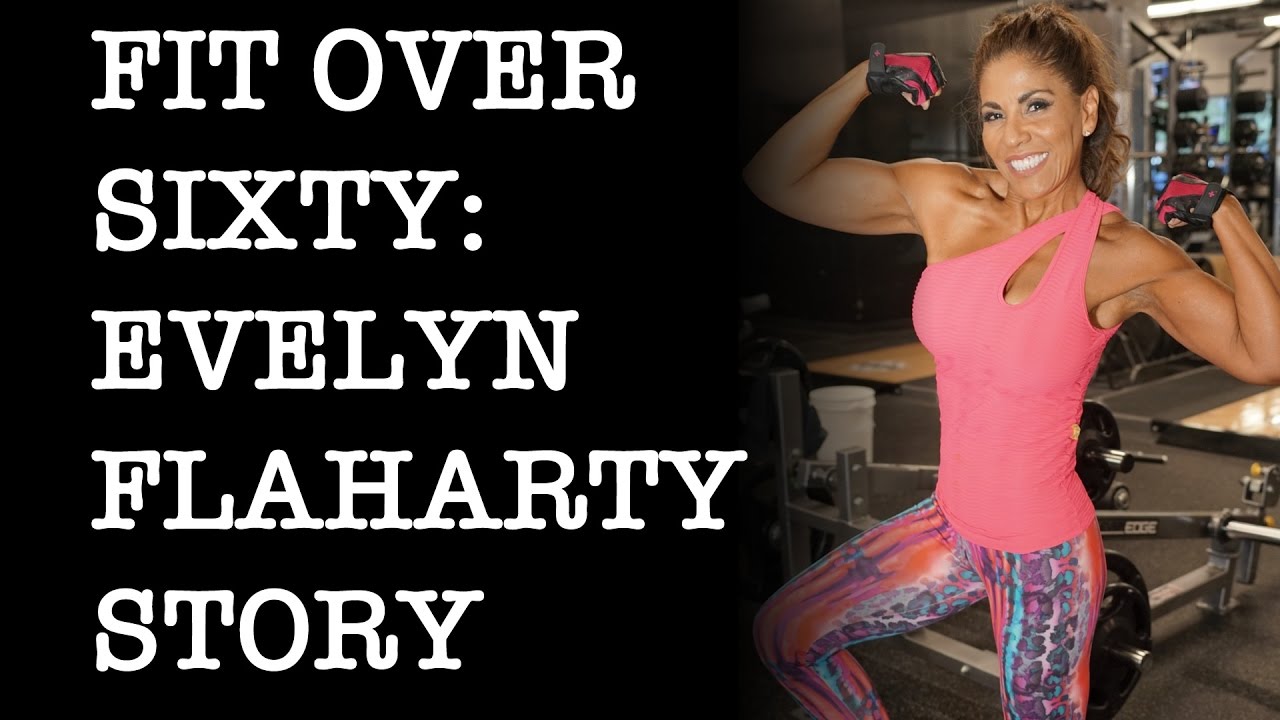 Fitness Over 60 Years Old | Evelyn Flaharty's Inspiring Story