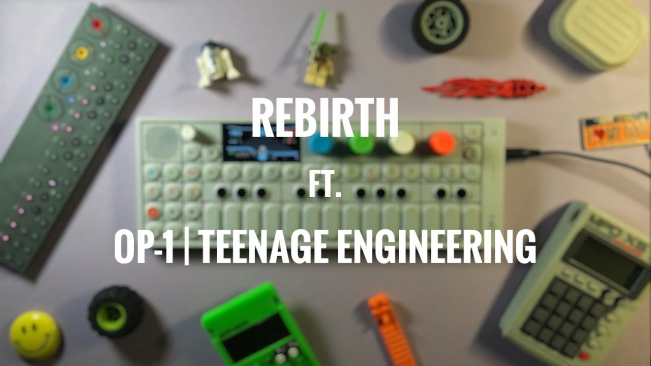 Rebirth ft. OP-1 @teenageengineering