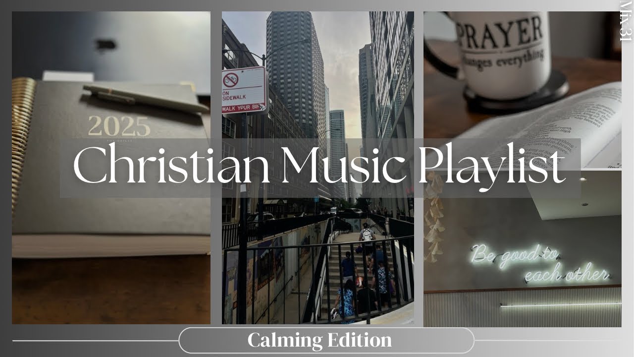 Christian Music Playlist - Calming Edition | Resting | Relaxing | Studying