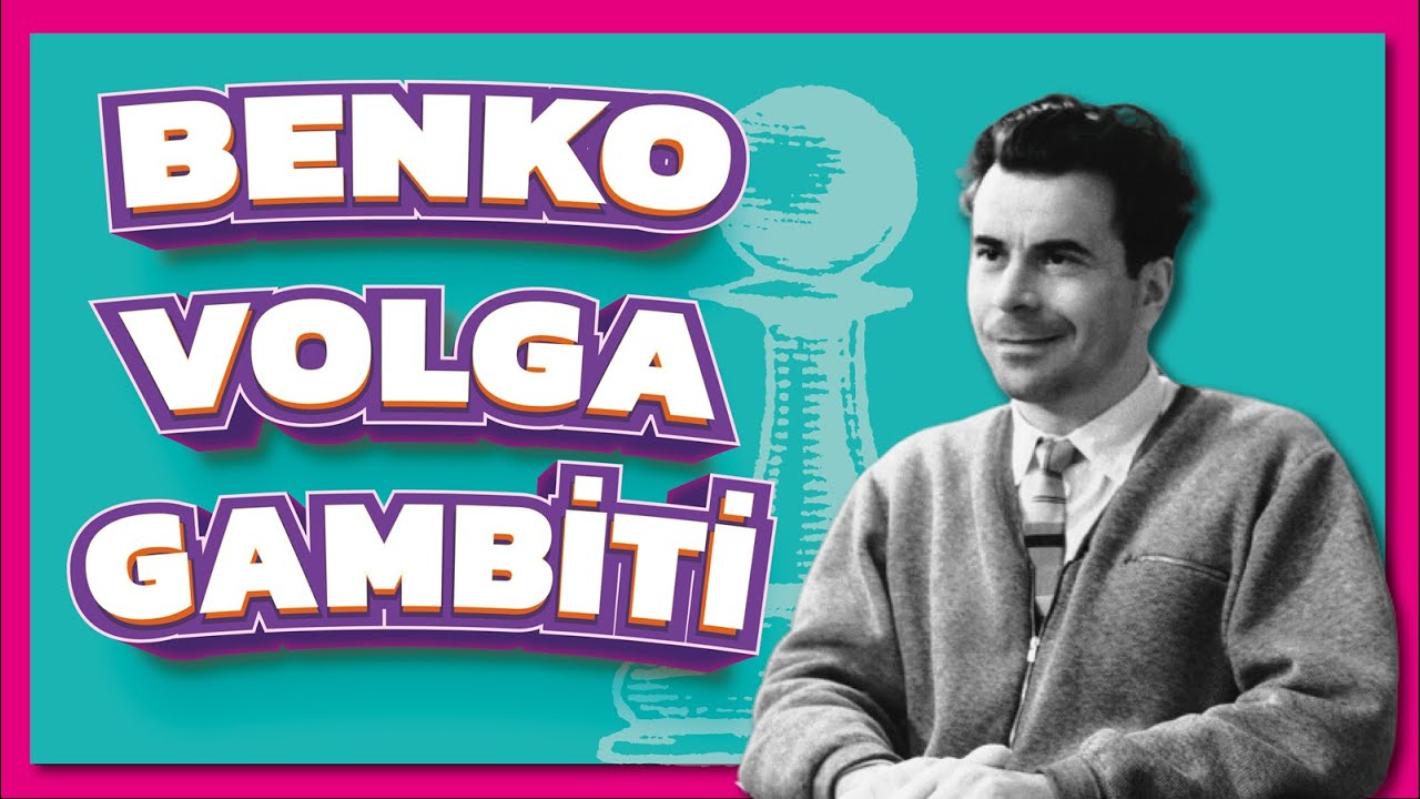 Volga / Benko Gambiti | Pál Benkő | Satranç Açılışları & Gambitleri (2020)