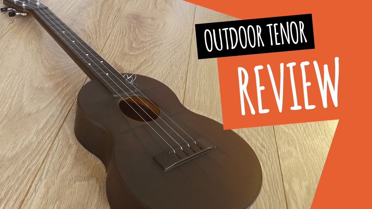 Outdoor Ukulele Tenor Review