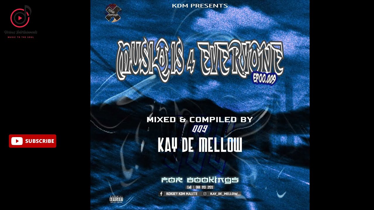 Kay De Mellow - MusiQ is 4 Everyone Episode 009 [Mixed & Compiled]