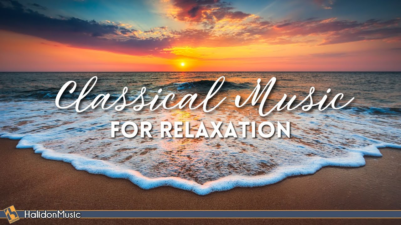 4 Hours Classical Music for Relaxation