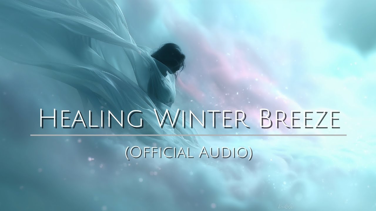 lladywolf - Healing Winter Breeze (Official Audio)
