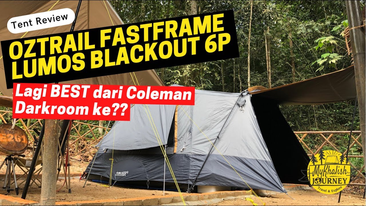 Tent Review | OZtrail Fast Frame Lumos Blackout 6P | Lagi BEST dari Coleman Darkroom ke?