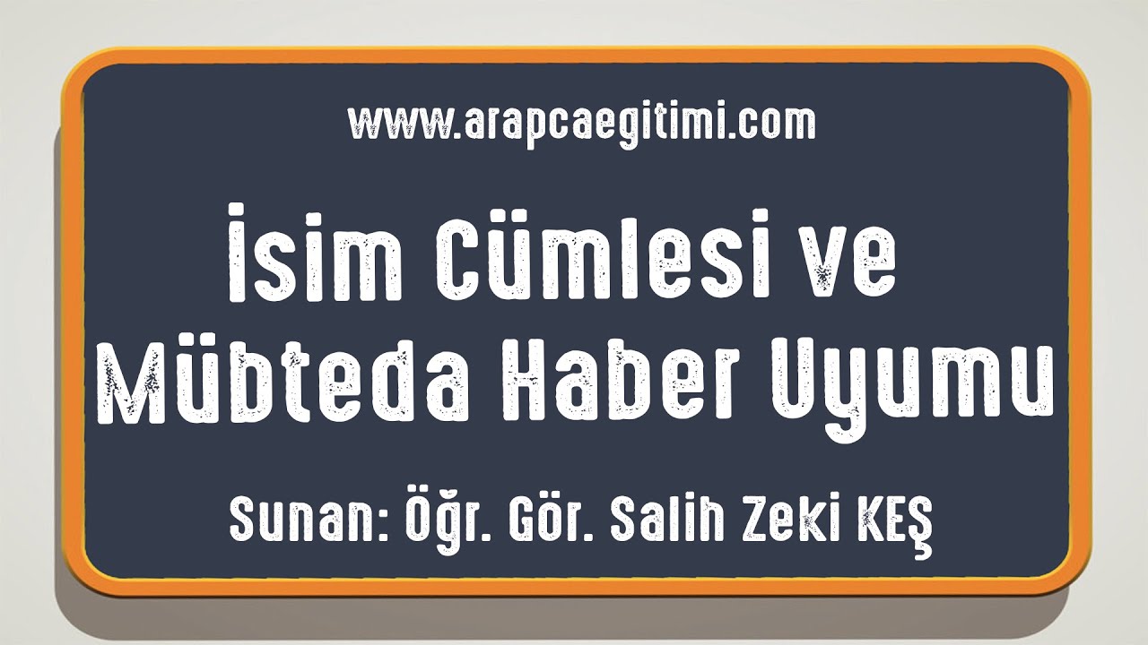 İsim Cümlesi ve Mübteda Haber Uyumu