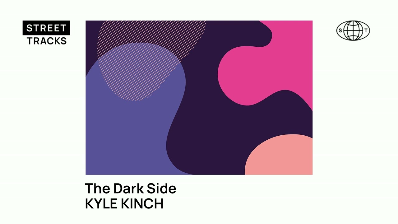 Kyle Kinch - The Dark Side (Street Tracks)