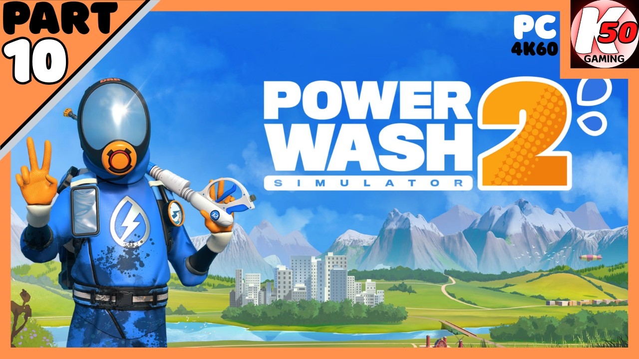 Powerwash Simulator 2 (PC) / Full Launch Campaign / Part 10 - [4K60]