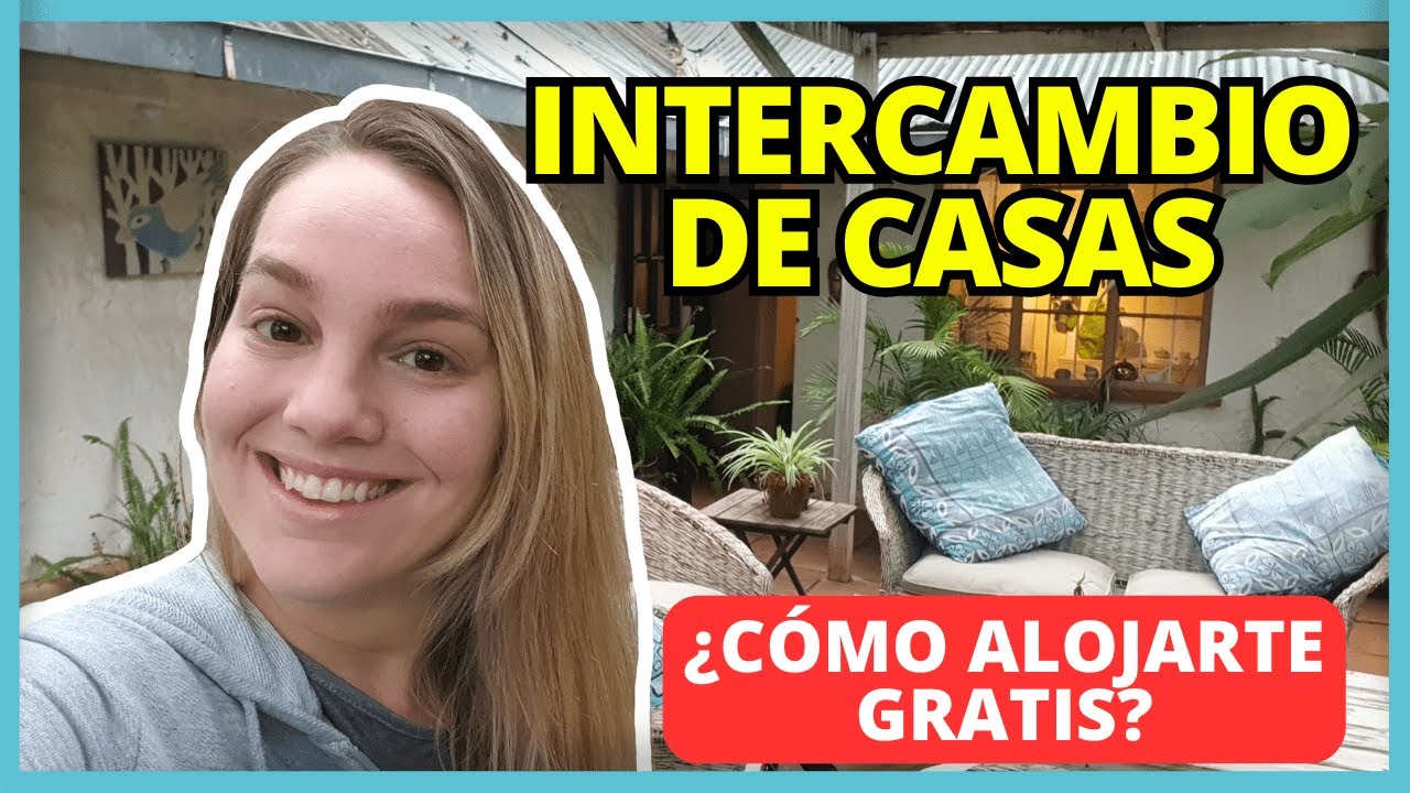 ALOJARTE GRATIS 🏡 ¿Cómo funciona el INTERCAMBIO DE CASAS con HOMEEXCHANGE?