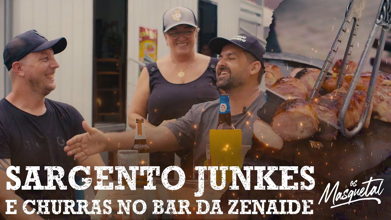 Sargento Junkes e Churrasco do Bar da Zenaide no Reino do Garcia