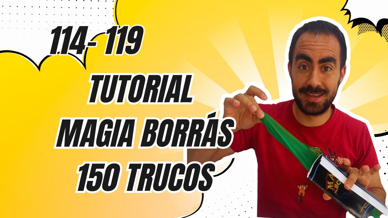 114 - 119 Tutorial Magia Borrás 150 trucos Revelado