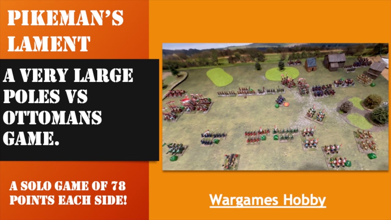 Pikeman's Lament - Poles v Ottoman Turks - A very large game.