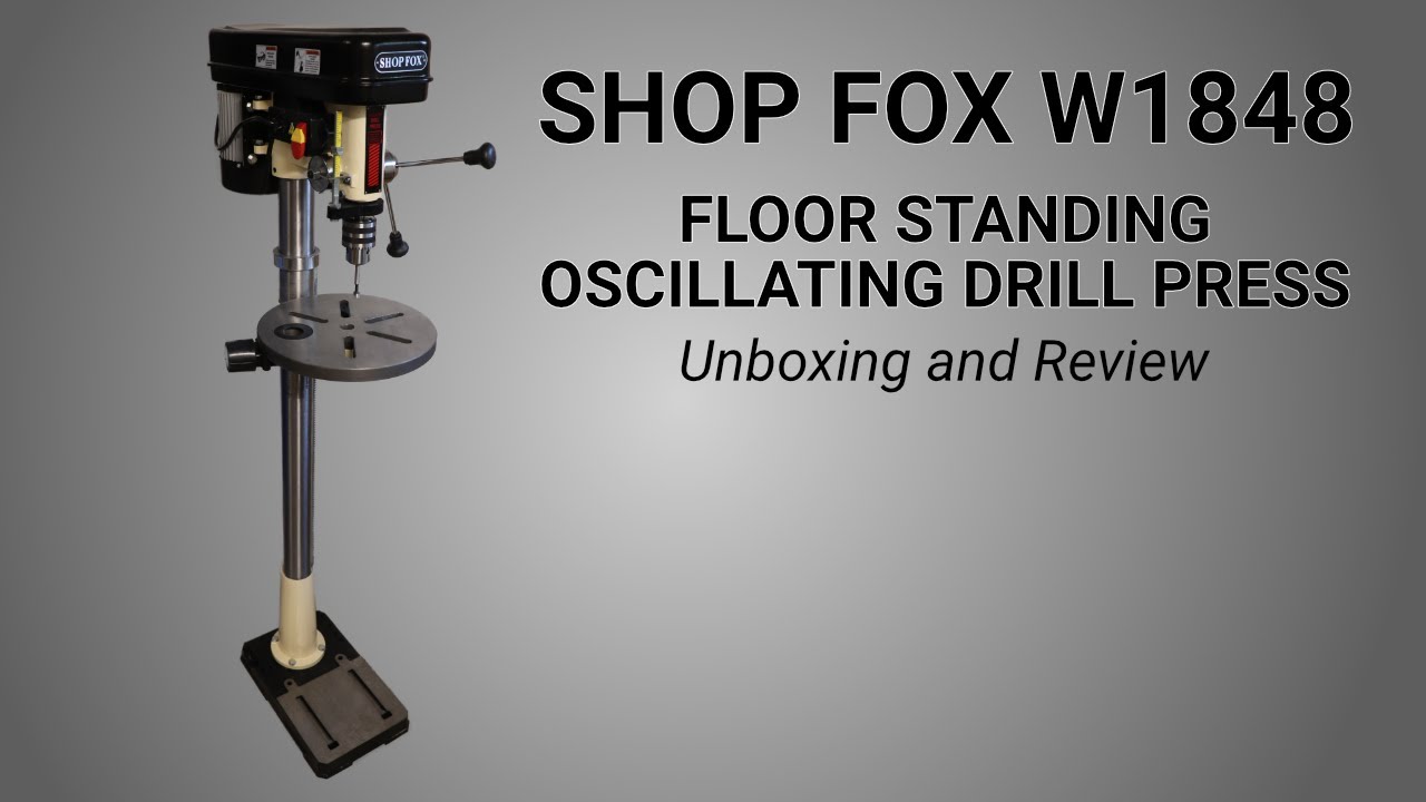 Shop Fox W1848 Oscillating Floor Drill Press - Unboxing and Setup