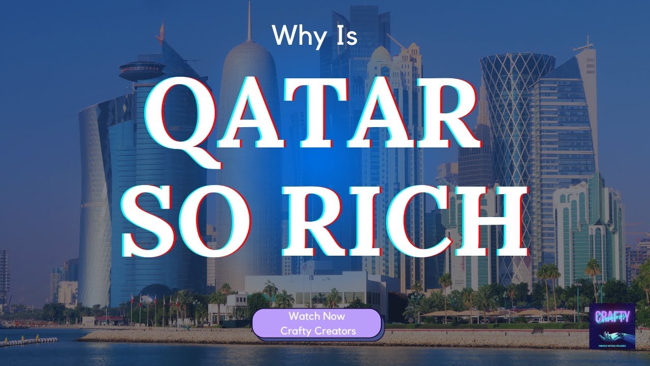 Why Is Qatar So Rich | Created Using A.I
