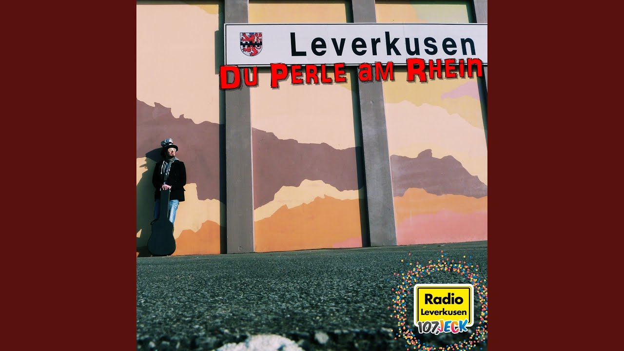 Leverkusen Du Perle am Rhein (Der Radio Leverkusen-Karnevalssong 2014)