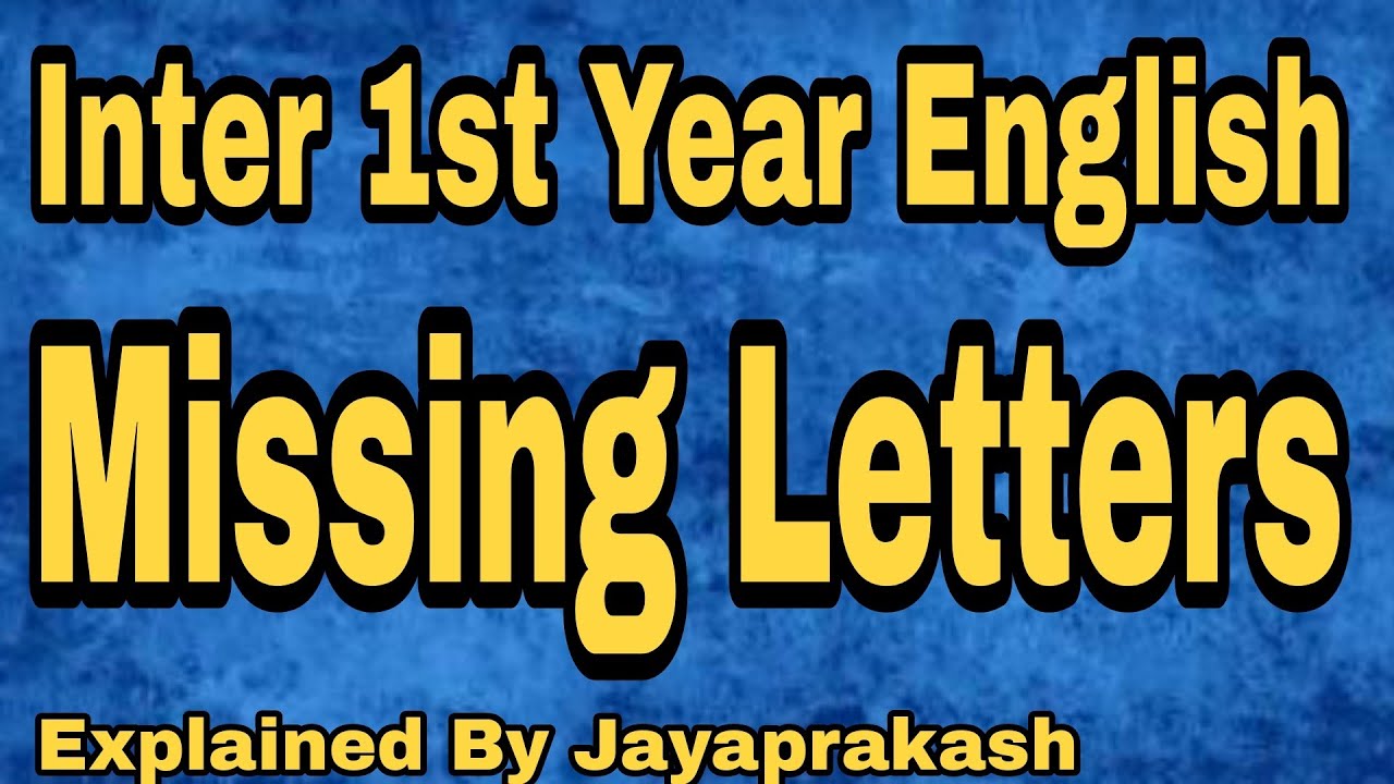 Missing Letters Inter first year english 2022 explained by Jayaprakash