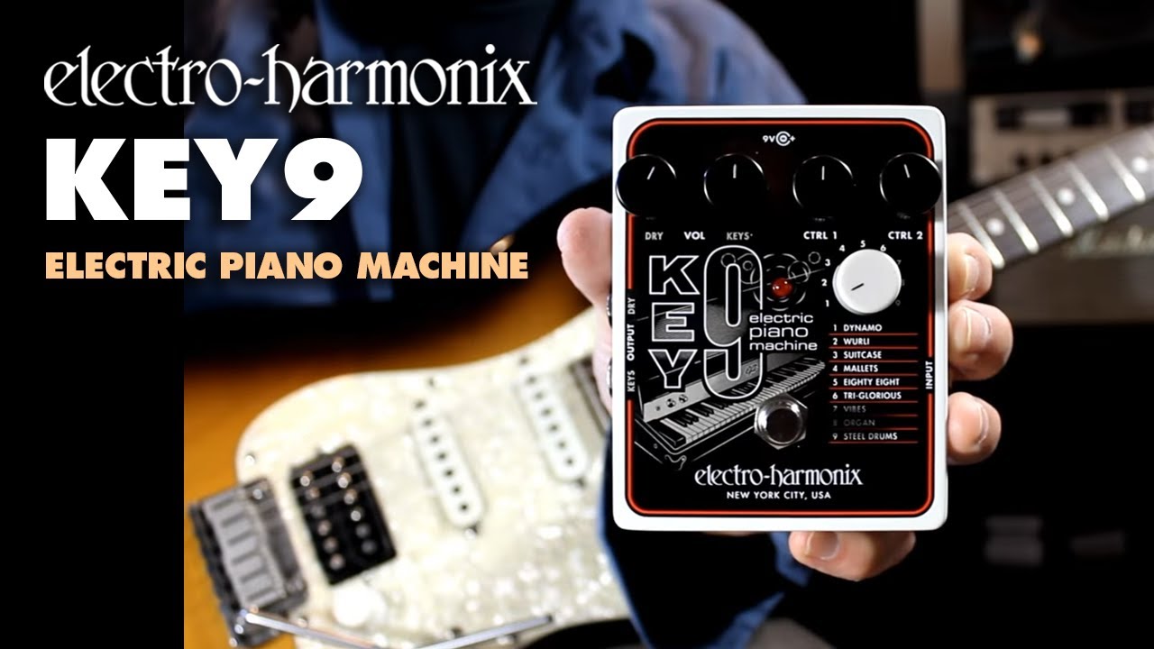 Электропиано Electro-Harmonix KEY9 (демонстрация педали EHX от Билла Рупперта)