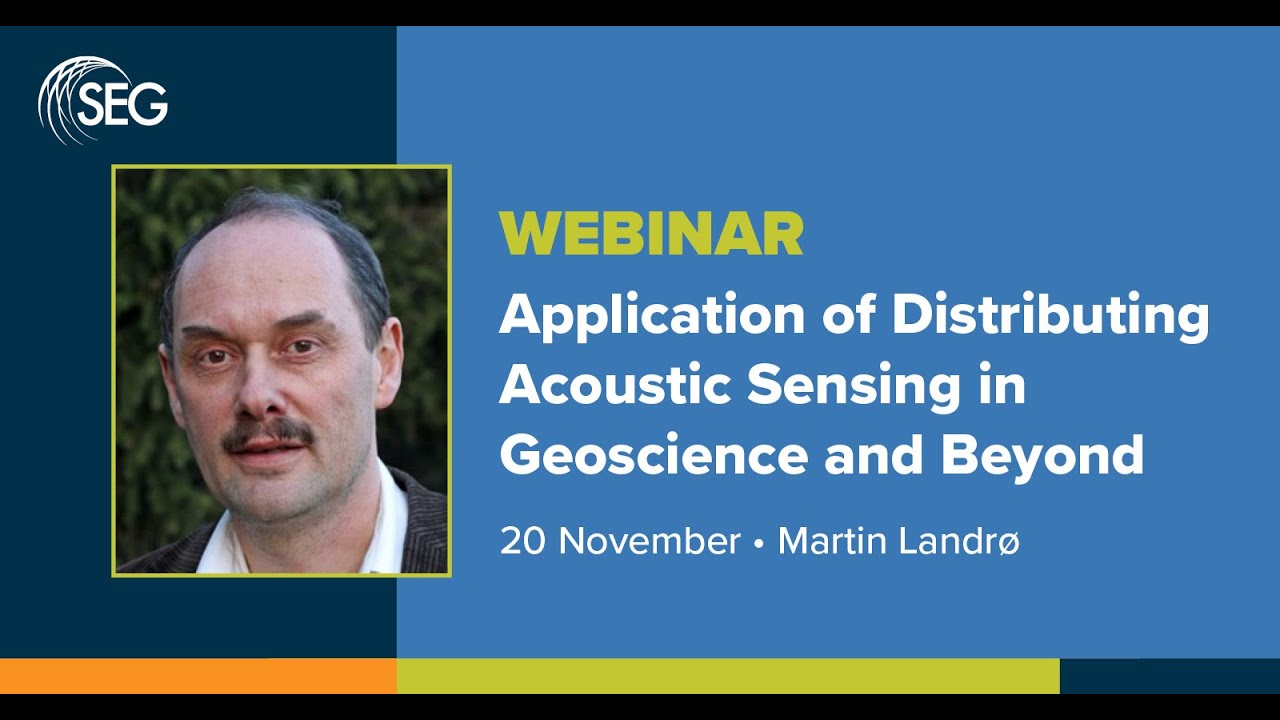Application of Distributed Acoustic Sensing in Geoscience and Beyond   Martin Landro