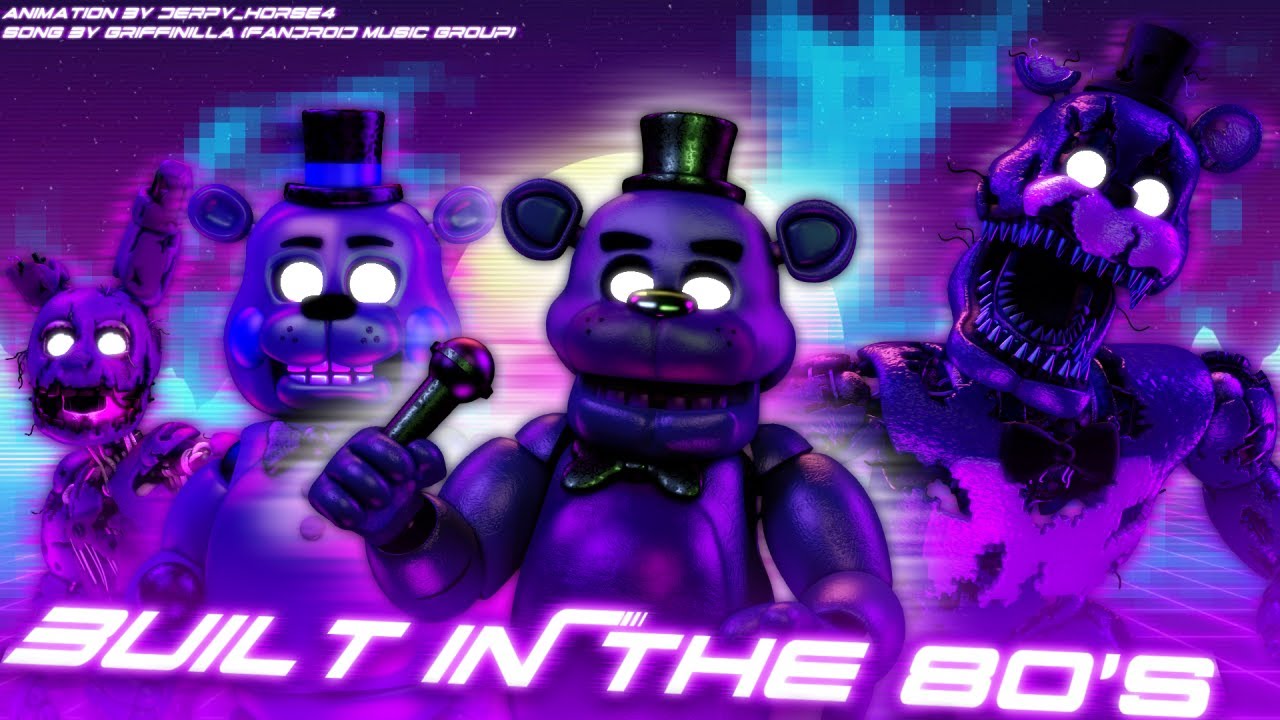 [FNAF/SFM] Built in the 80s - Griffinilla (Fandroid)